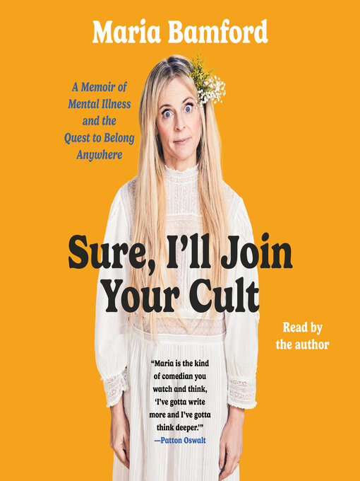 Title details for Sure, I'll Join Your Cult by Maria Bamford - Wait list